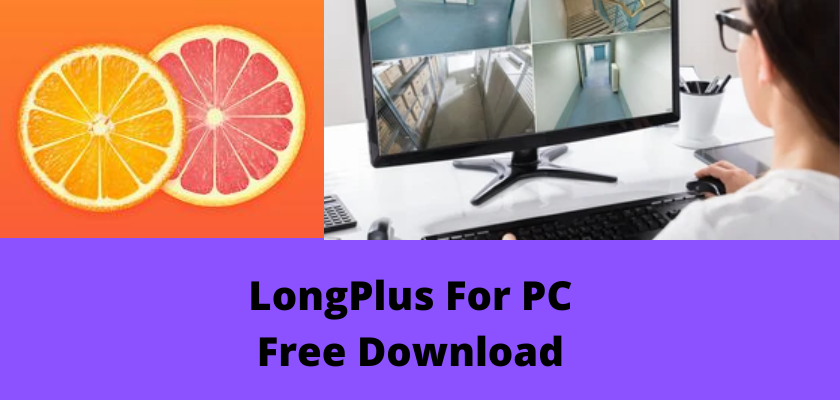 LongPlus For PC